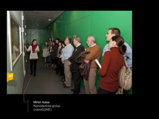 Miren Isasa
Nanodevices group
(nanoGUNE)
 