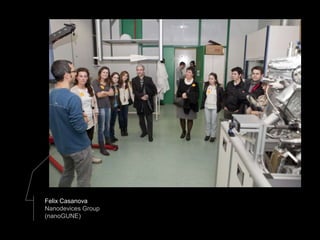 Felix Casanova
Nanodevices Group
(nanoGUNE)
 