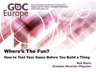 "Where's the Fun?" at GDC Europe in Cologne, 16th Aug 2011 