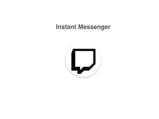 Instant Messenger
 