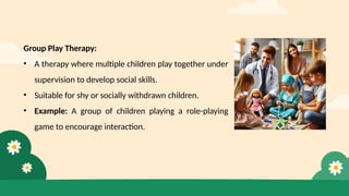 Group Play Therapy Introduction.pdf PLAY: Types, value and selection of play material PLAY THERAPY.pptx