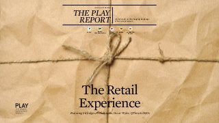 THE PLAY 
ISSUE 06 || DECEMBER 2013 REPORT A brief study on the changing landscape 
of brand experiences. 
Ar 
AUGMENTED 
REALITY 
O² M 
MOBILE 
ONLINE 
+ OFFLINE 
DP 
DIGITAL 
PERSONALISATION 
P 
POP UP 
The Retail 
Experience 
Featuring Selfridges, +rehabstudio, Oscar Wylee, QThru & IKEA 
 