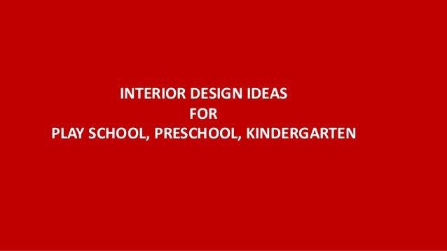 Playschool Preschool Kindergarten Interiors