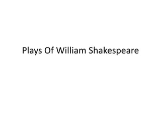 Plays Of William Shakespeare
 