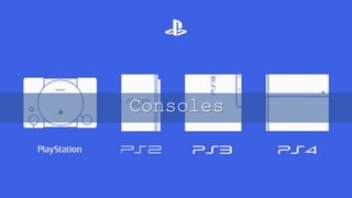 Consoles
 