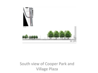 South view of Cooper Park and Village Plaza