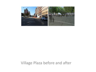 Village Plaza before and after