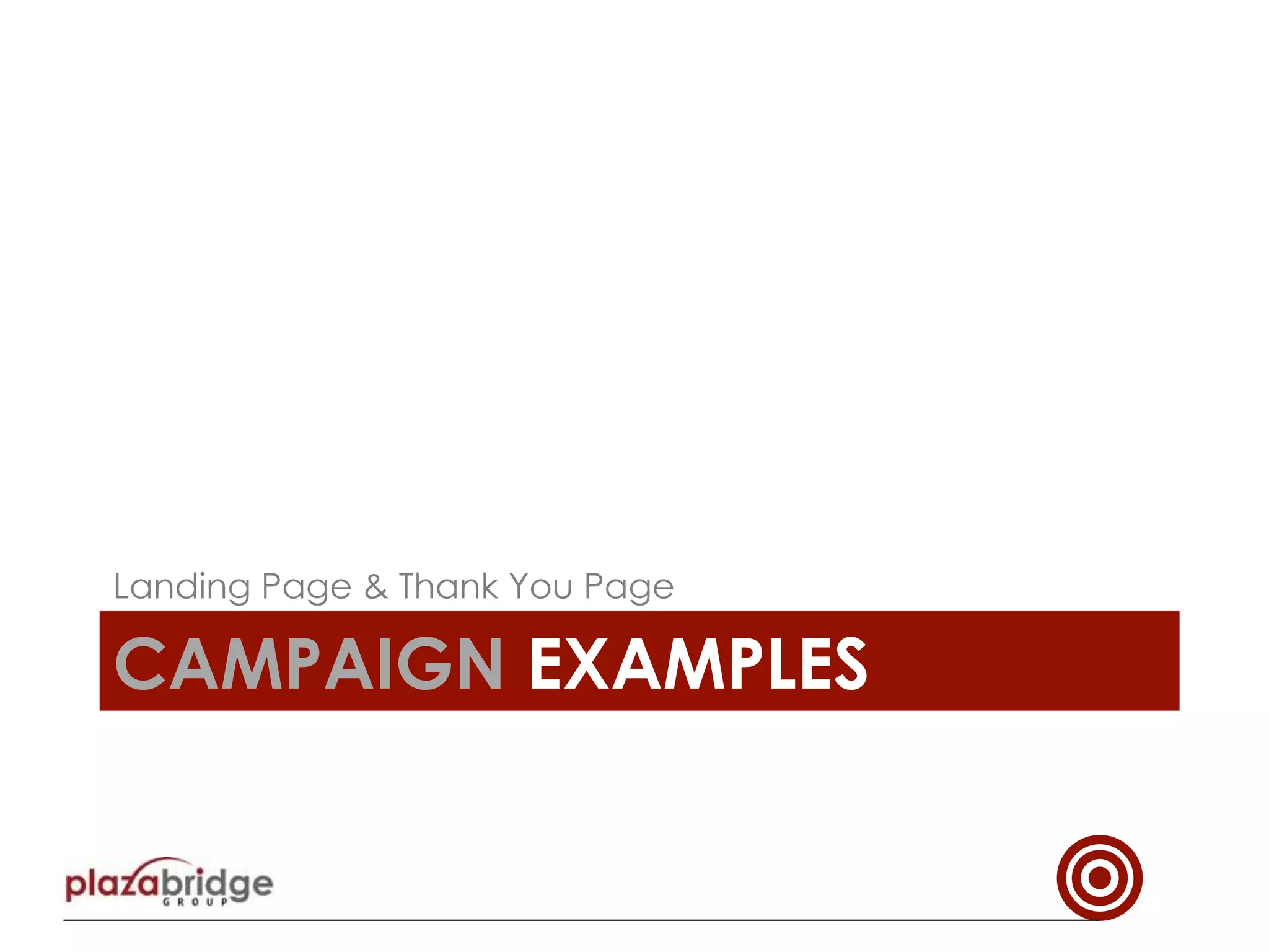 CAMPAIGN EXAMPLES
Landing Page & Thank You Page
 