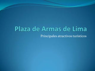 Principales atractivos turísticos
 