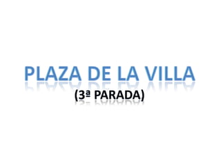 Plaza de la villa