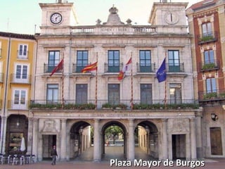 Plaza Mayor de Burgos
 
