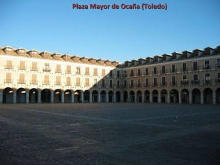 Plaza Mayor de Ocaña (Toledo)
 