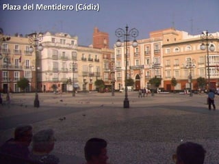 Plaza del Mentidero (Cádiz)
 