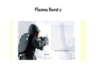 Plazma Burst 2
 