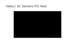 Video:/ 16-Siemens-PLC Rack  