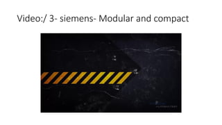 Video:/ 3-siemens-Modular and compact  