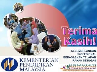 LOGO
KECEMERLANGAN
PROFESIONAL
BERASASKAN TELADAN
RAKAN SETUGAS
 