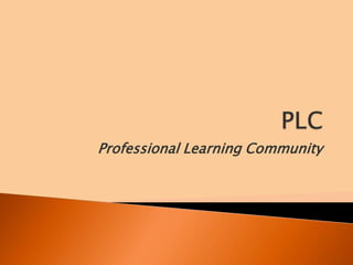 Professional Learning Community
 