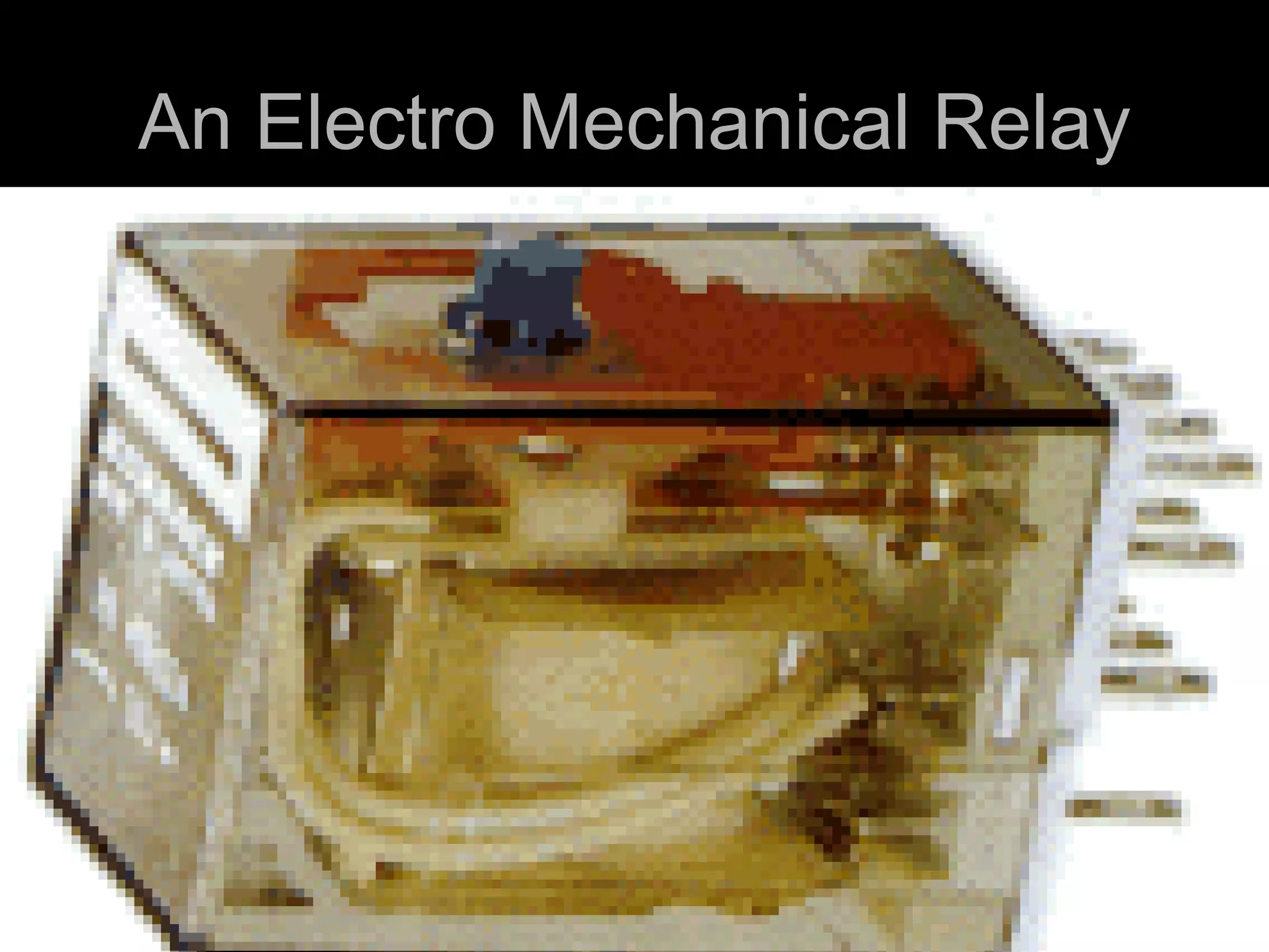 An Electro Mechanical Relay 