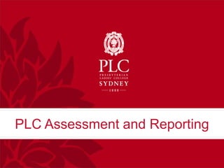 PLC Assessment and Reporting
 