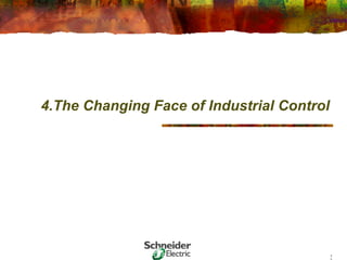 4.The Changing Face of Industrial Control
3
5
 