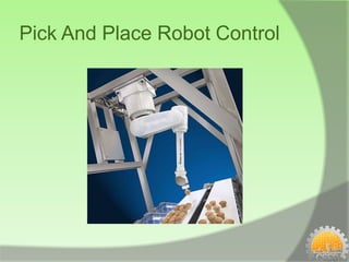 Pick And Place Robot Control
 