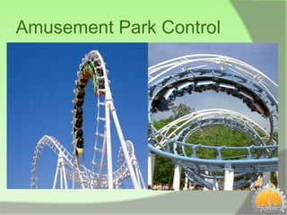 Amusement Park Control
 