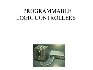 PROGRAMMABLE
LOGIC CONTROLLERS
 