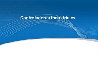 Controladores industriales
 