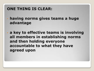 Our Admin Team’s Collective Commitments

 •   In order to make our team meetings positive and
     productive experiences for all members, we make
     the following collective commitments to each other:
     ◦ Begin and end our meetings on time and stay fully
       engaged during each meeting ( no sidebars or cell
       phones)
     ◦ Maintain a positive attitude at team meetings—no
       complaining unless we offer a better alternative
     ◦ Listen respectfully to each other

     ◦ Conduct is professional, but debating is encouraged

 •   In your PLC teams create your team norms…
 
