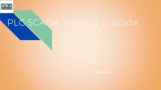 PLC SCADA Training in Noida
APTRON Noida
 
