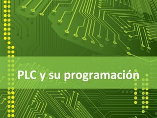 PLC y su programación
 