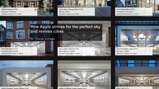 How Apple strives for the perfect sky
and revives cities
 