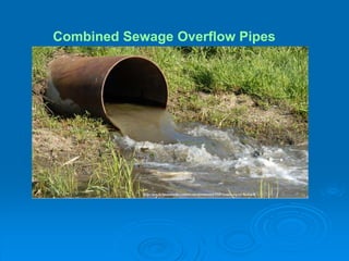 Combined Sewage Overflow Pipes