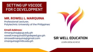 SETTING UP VSCODE
FOR C DEVELOPMENT
 