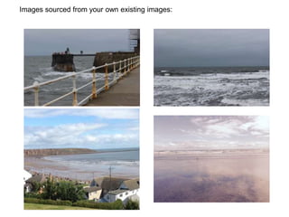 Images sourced from your own existing images:
 
