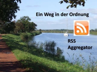 Ein Weg in der OrdnungRSS Aggregator