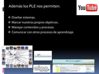  Además los PLE nos permiten:Diseñar sistemas.