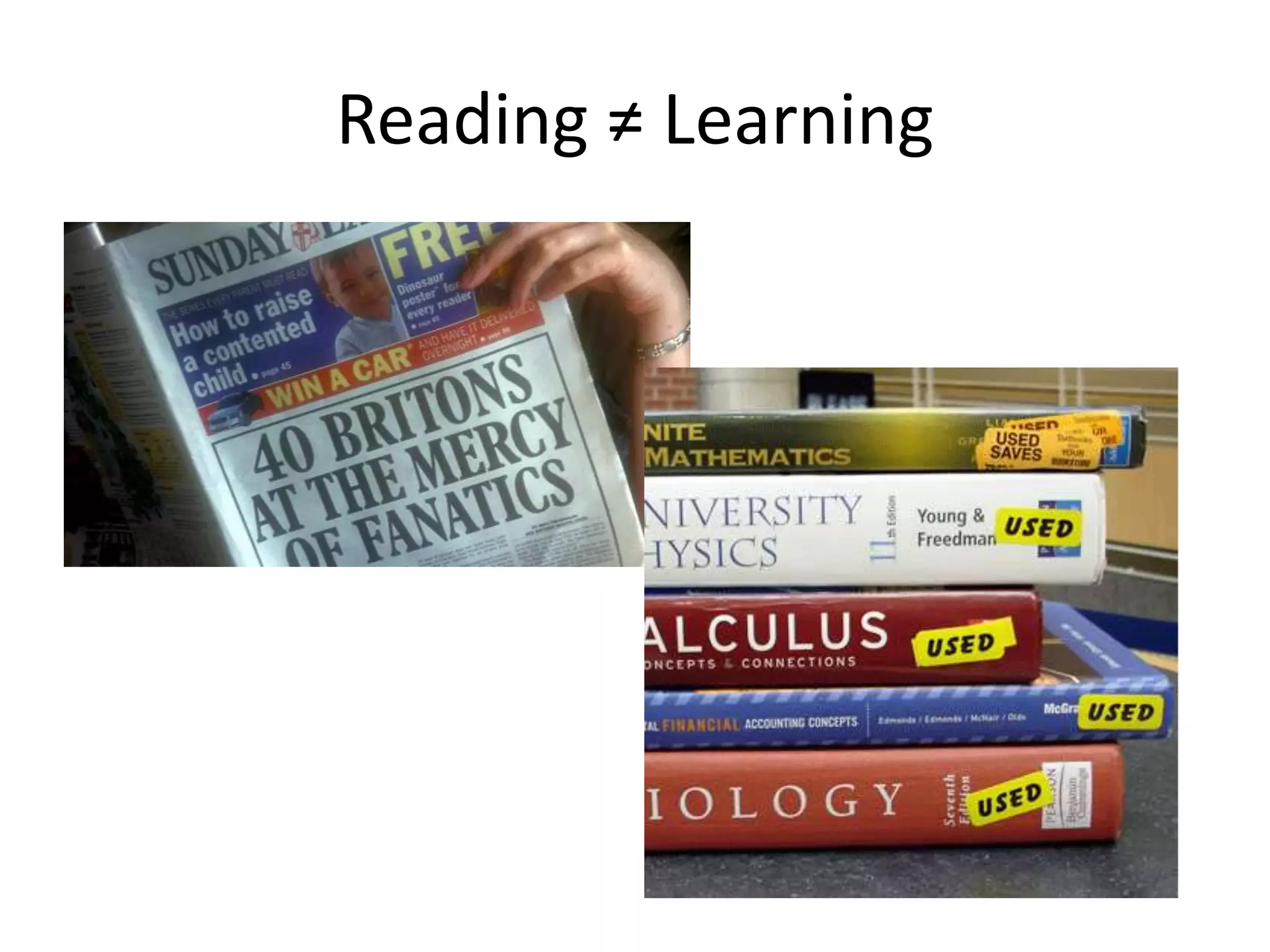 Reading ≠ Learning
 