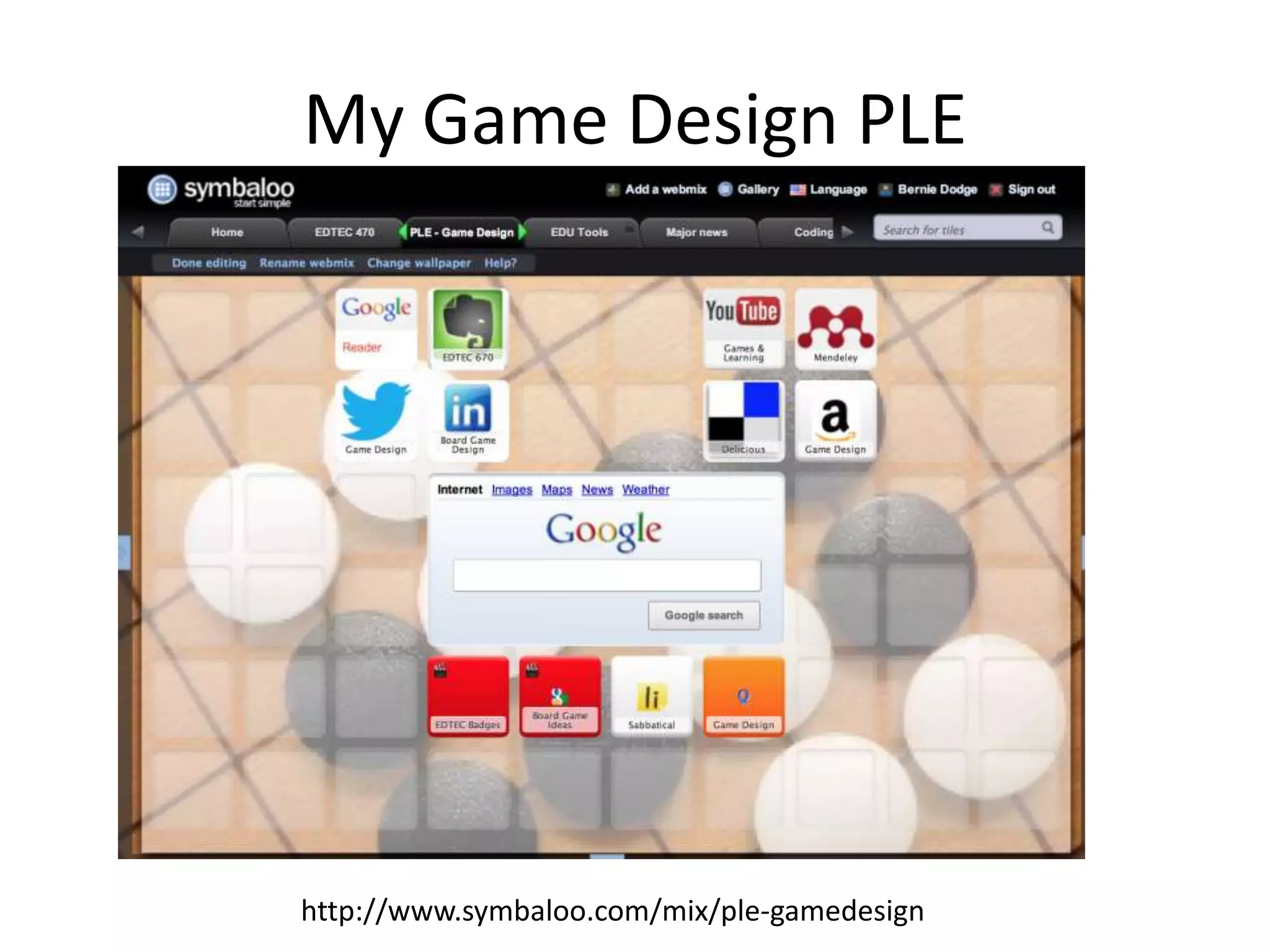 My Game Design PLE




http://www.symbaloo.com/mix/ple-gamedesign
 