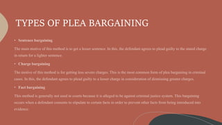 TYPES OF PLEA BARGAINING
 