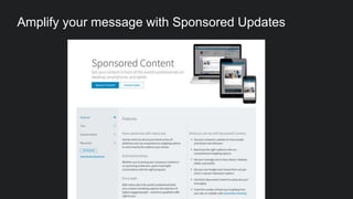 Amplify your message with Sponsored Updates
 