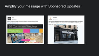 Amplify your message with Sponsored Updates
 