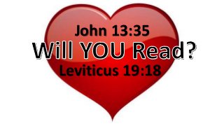 John 13:35
Leviticus 19:18
 