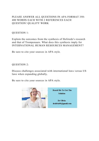 PLEASE ANSWER ALL QUESTIONS IN APA FORMAT 350-400 WORDS EACH WITH 2 .docx