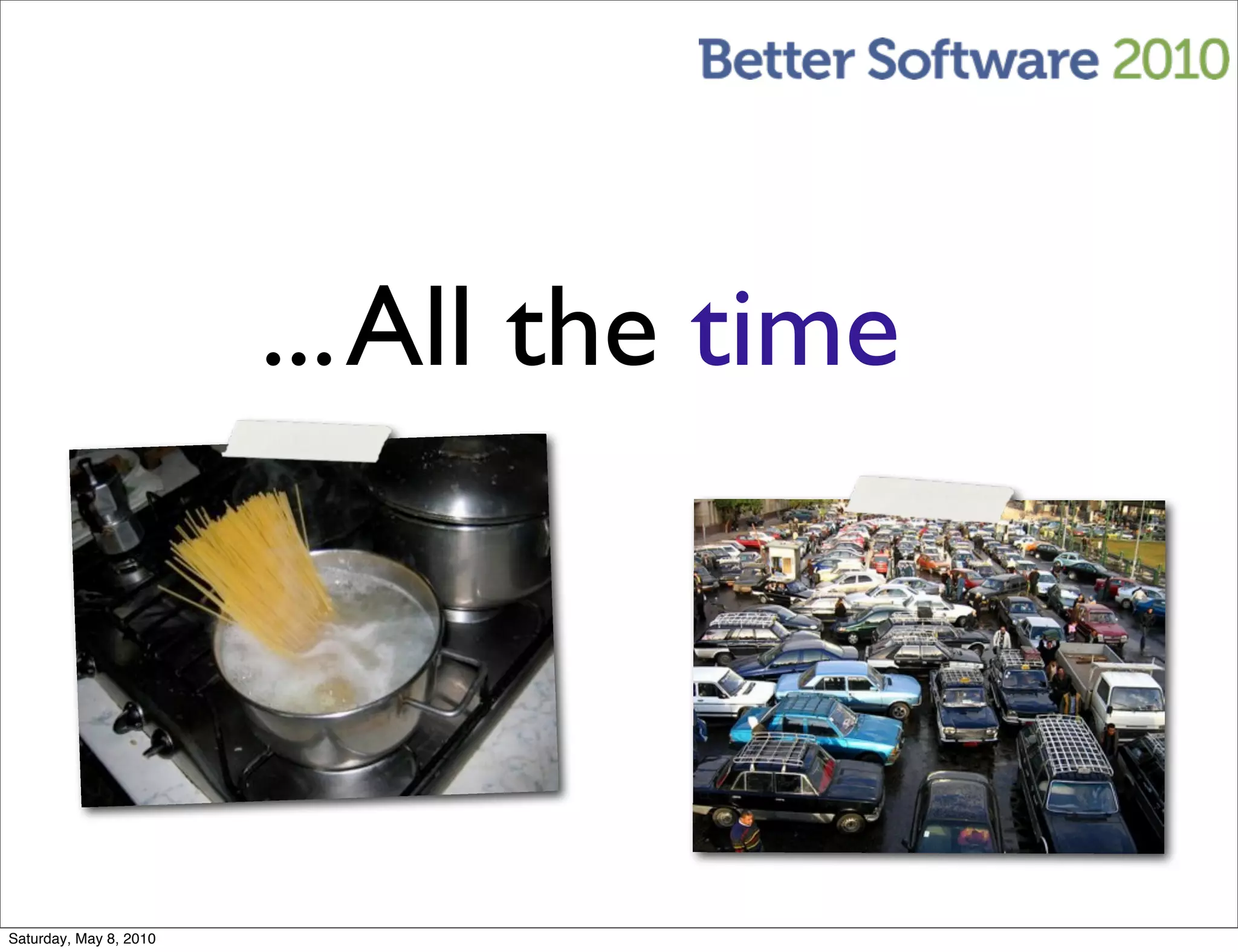 ... All the time



Saturday, May 8, 2010
 