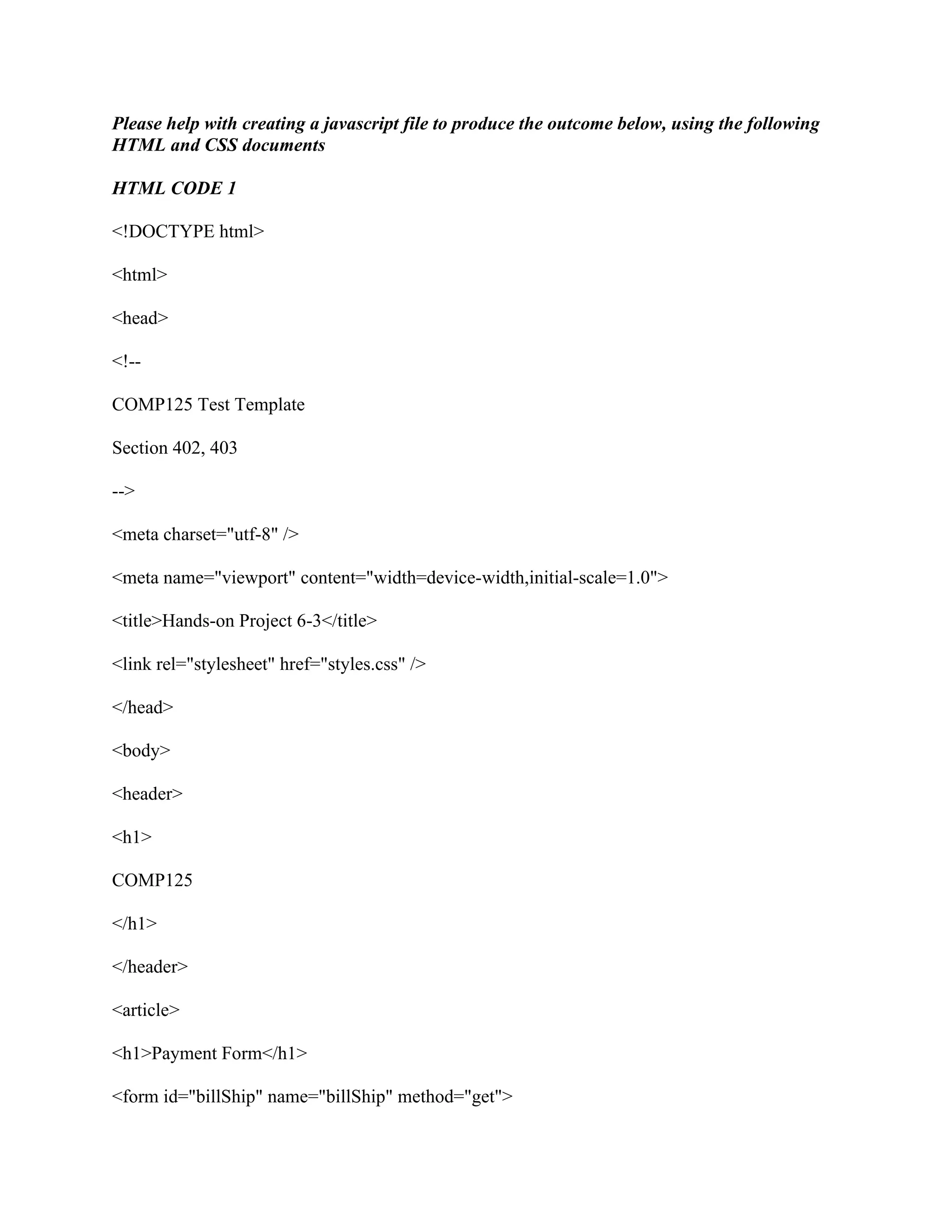 Please help with creating a javascript file to produce the outcome bel ...