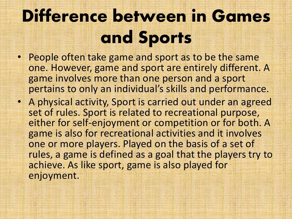 DIFFERENCE BETWEEN IN GAMES AND SPORTS