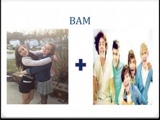 BAM
 
