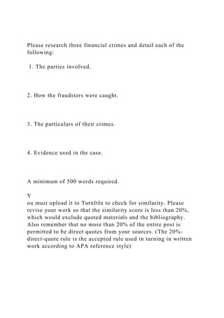 Please research three financial crimes and detail each of the foll.docx